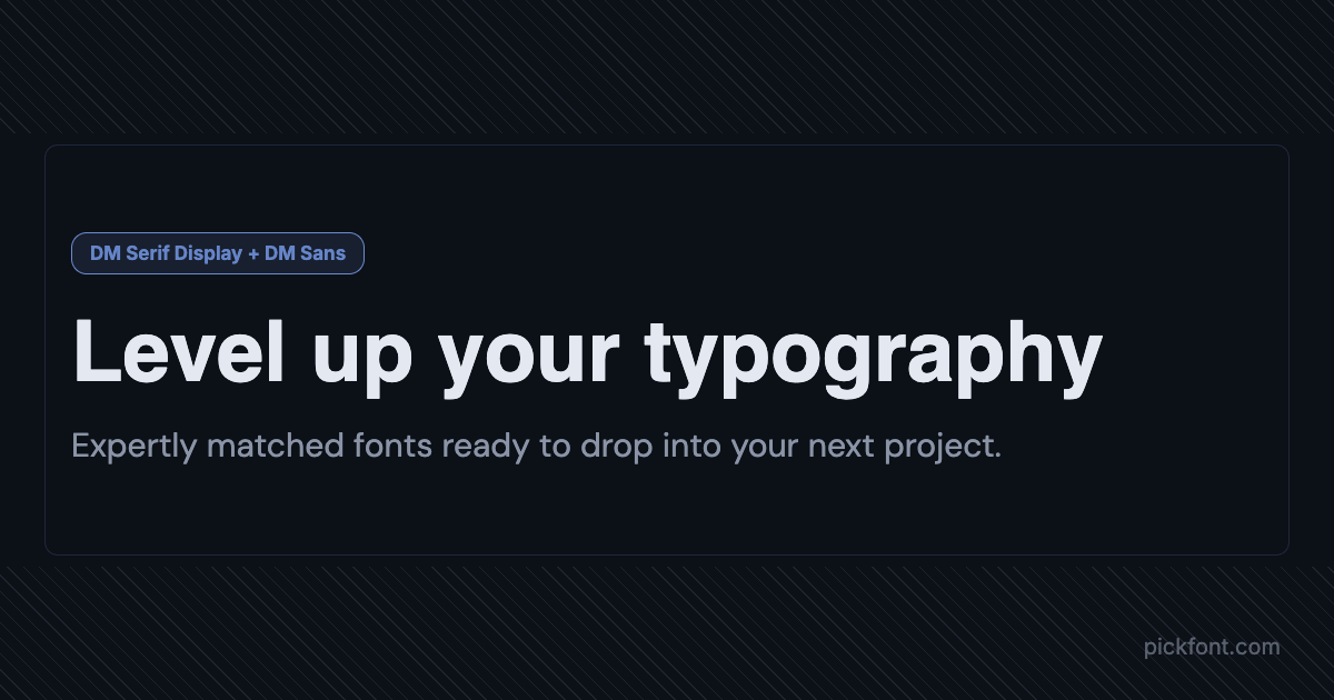 Dm Display Font Family Example DM Serif Display + DM Sans Font Pairing — Preview & Copy CSS | PickFont